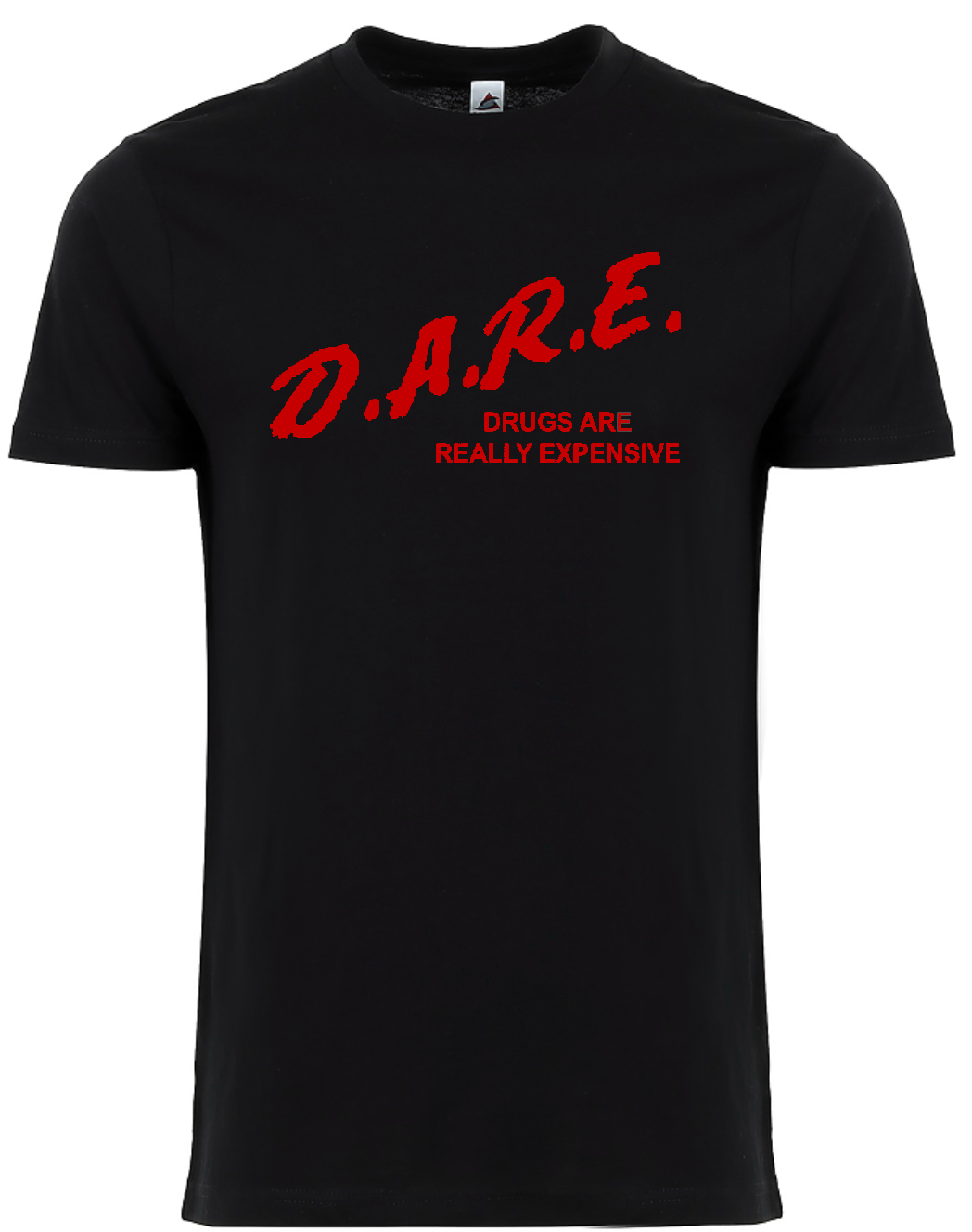 DARE drugs are really expensive