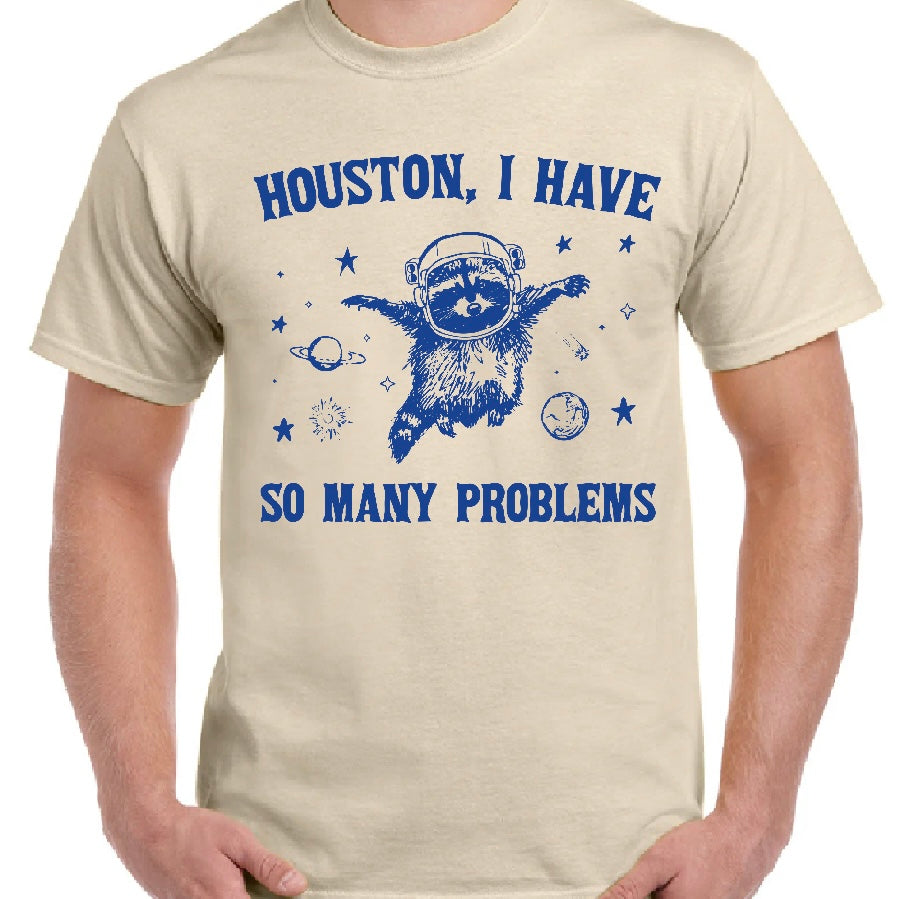 Houston I have so many problems