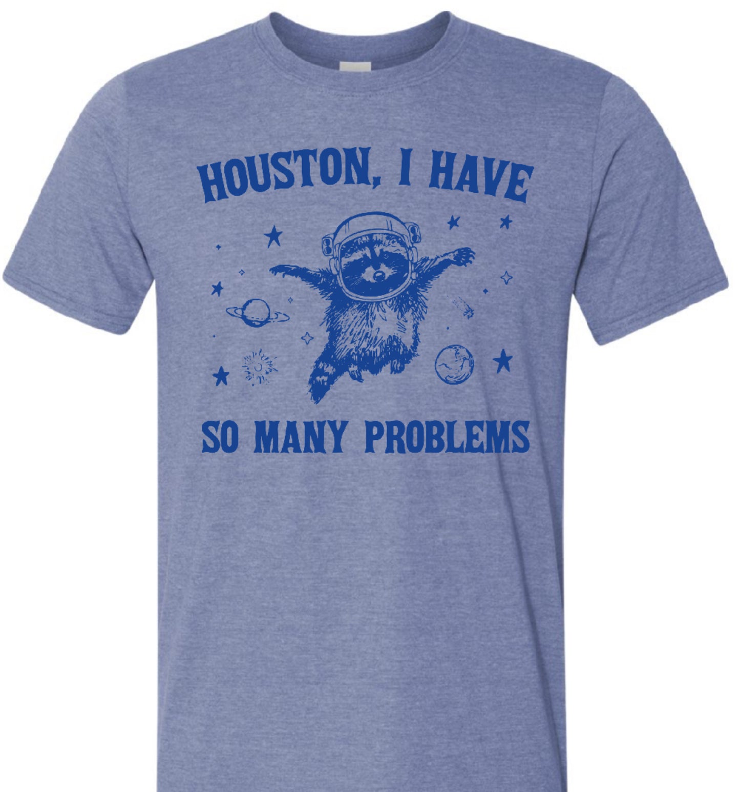 Houston I have so many problems