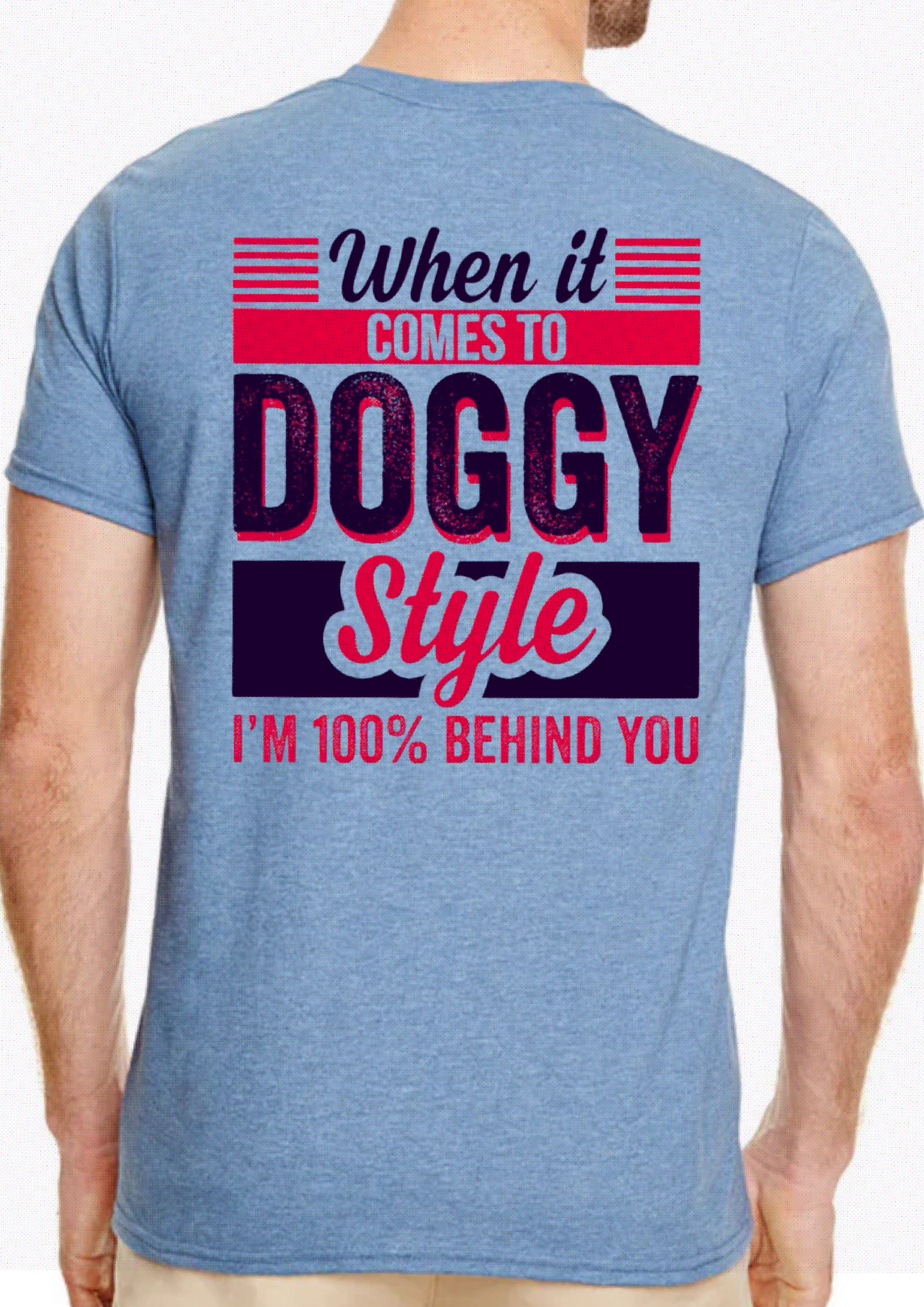 When it comes to doggy style I’m 100% behind you