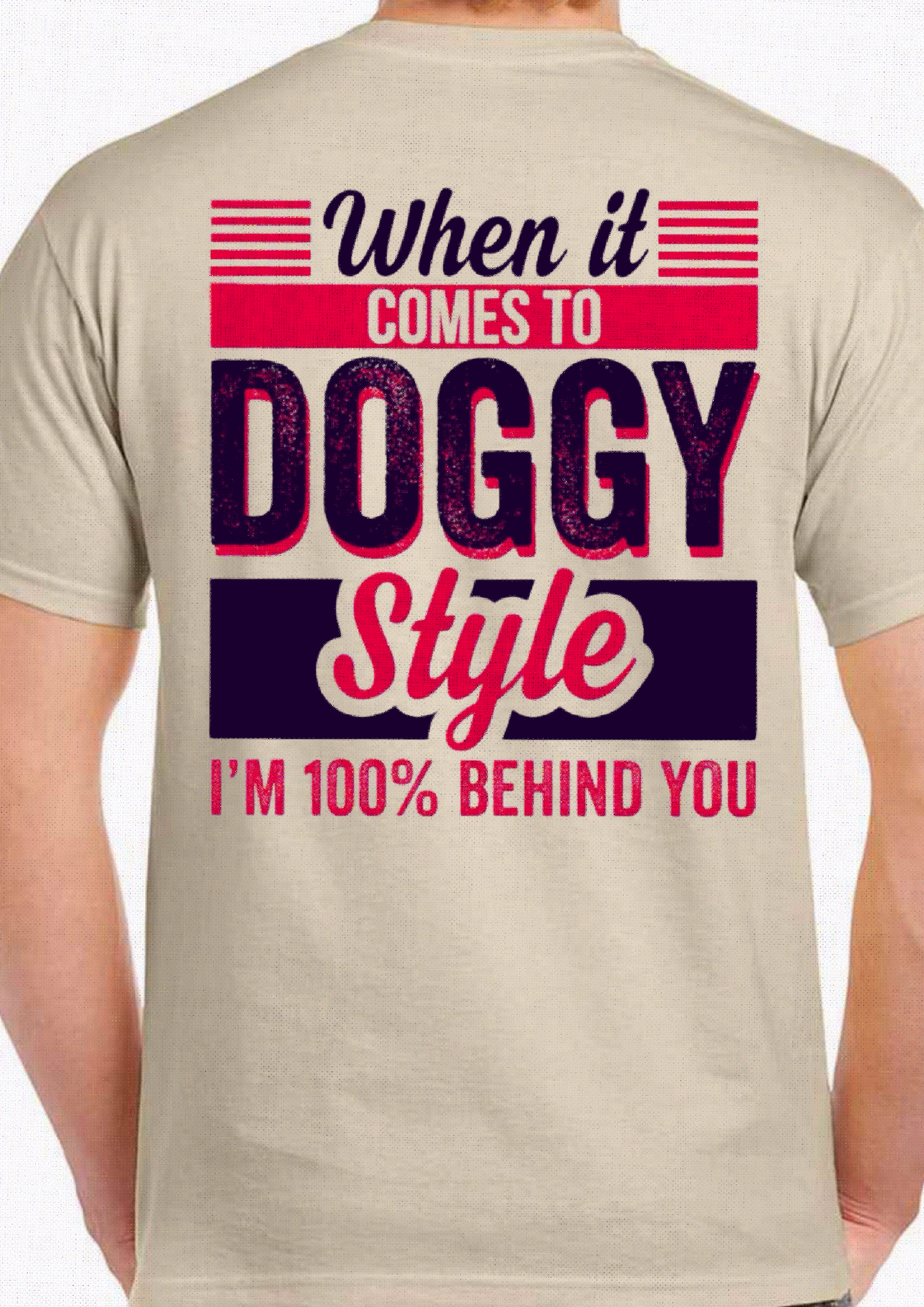 When it comes to doggy style I’m 100% behind you