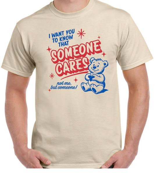 I want you to know someone care not me, but someone